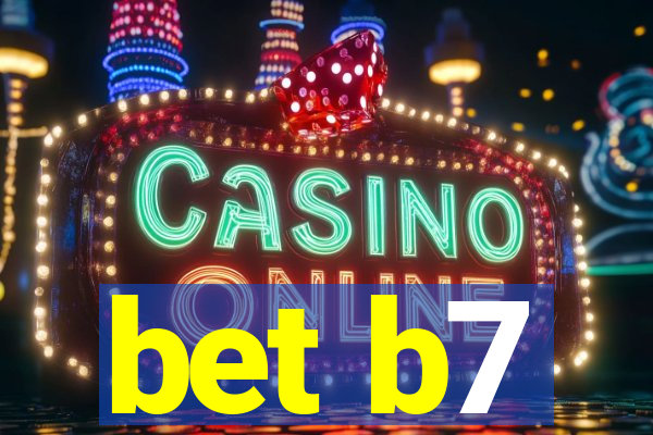 bet b7